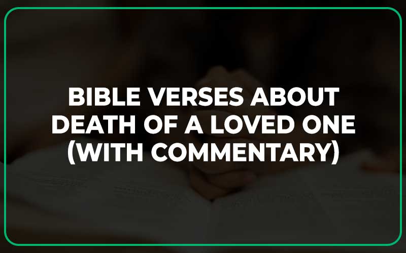 Bible Verses About Death Of A Loved One