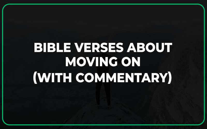 Bible Verses About Moving On
