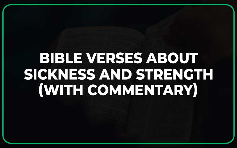 Bible Verses About Sickness and Strength