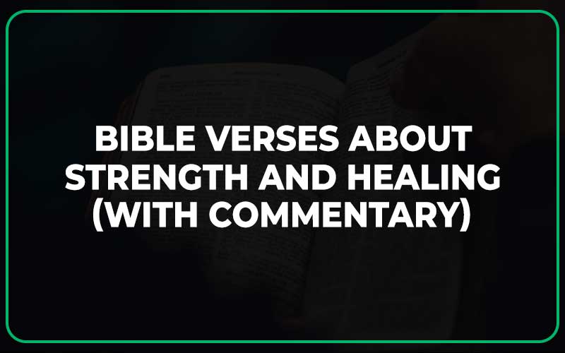 Bible Verses About Strength and Healing