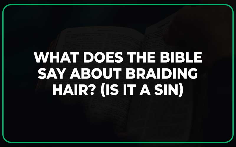 What Does the Bible Say About Braiding Hair