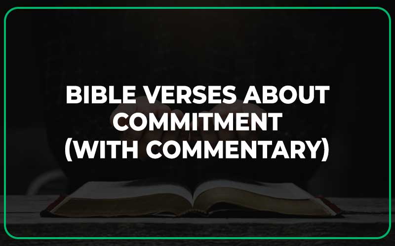 Bible Verses About Commitment