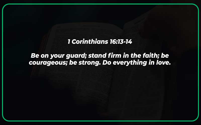 1 Corinthians 16:13-14