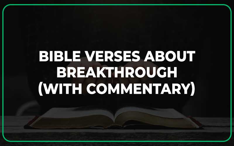 Bible Verses About Breakthrough