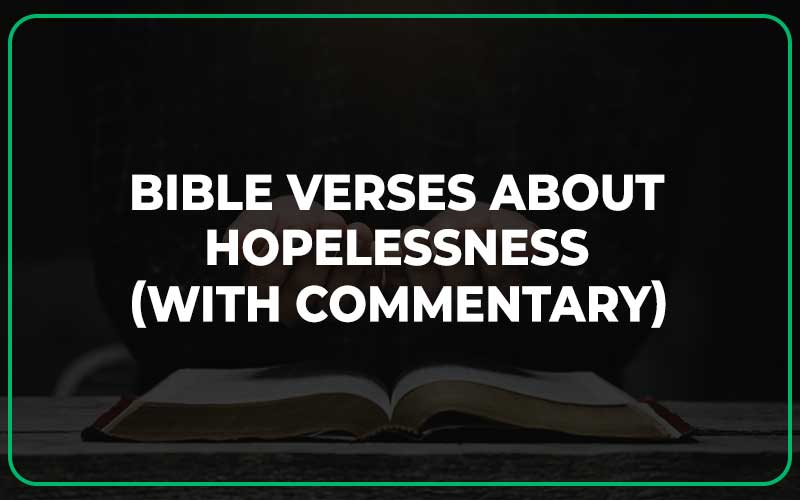 Bible Verses About Hopelessness