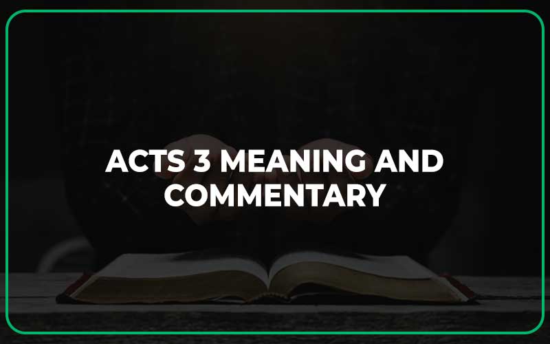 Acts 3 Meaning and Commentary