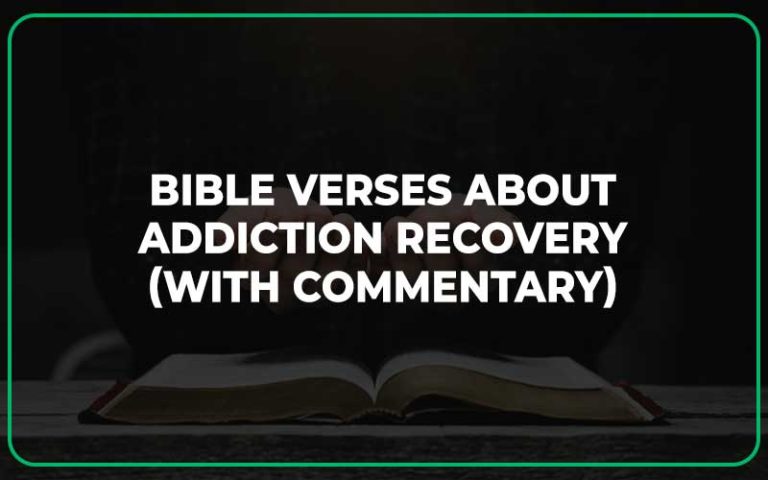 23-bible-verses-about-addiction-recovery-with-commentary-scripture
