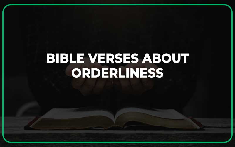 Bible Verses About Orderliness