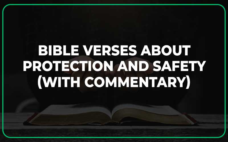 Bible Verses About Protection and Safety