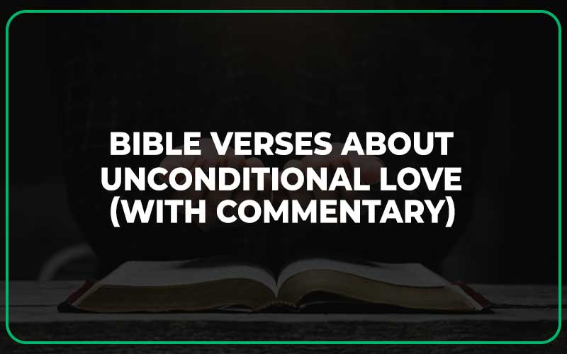 Bible Verses About Unconditional Love