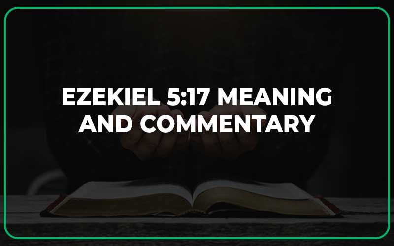 Ezekiel 5:17 Meaning and Commentary