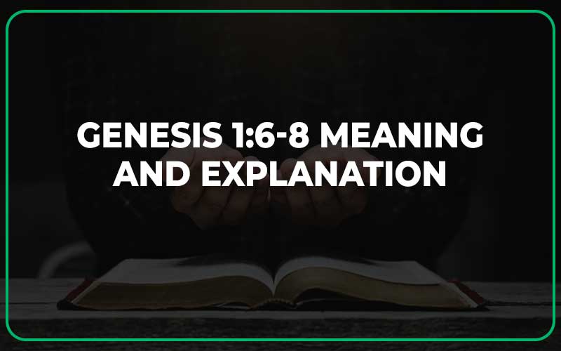 Genesis 1:6-8 Meaning and Explanation