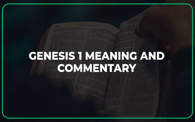 Genesis 1 Meaning and Commentary