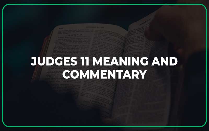 Judges 11 Meaning and Commentary