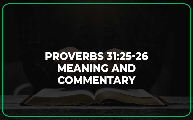 proverbs-31-25-26-meaning-and-commentary-scripture-savvy