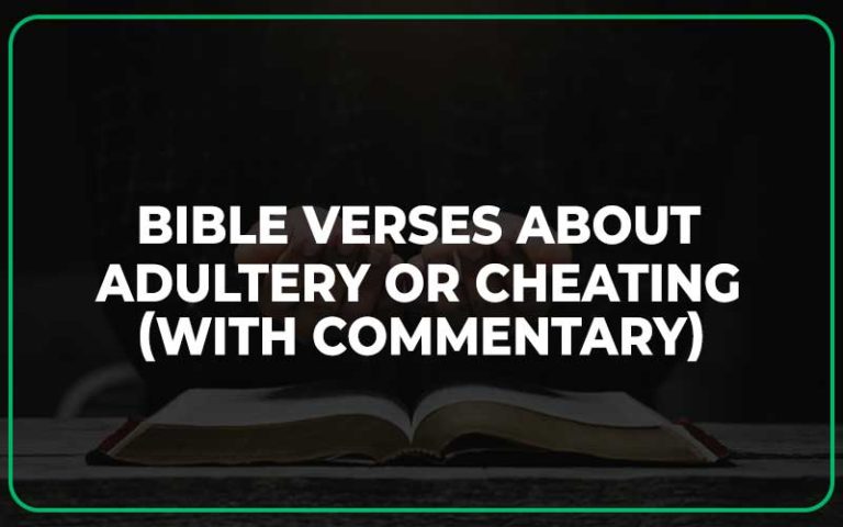 25 Bible Verses About Adultery or Cheating (With Commentary)