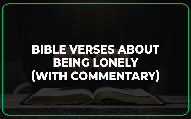 Bible Verses About Being Lonely