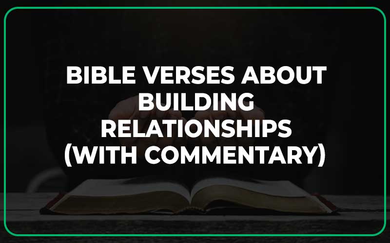 Bible Verses About Building Relationships