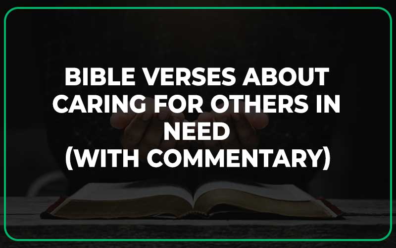 Bible Verses About Caring For Others In Need