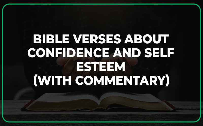 Bible Verses About Confidence And Self Esteem