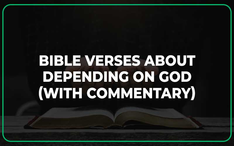 Bible Verses About Depending On God
