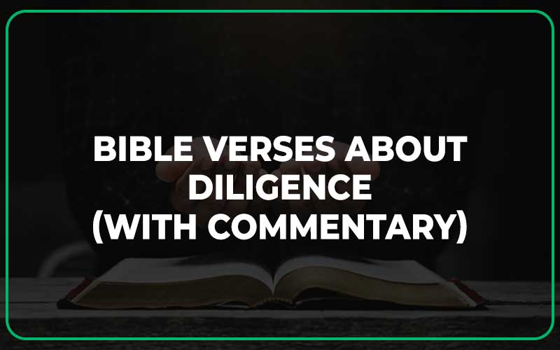 Bible Verses About Diligence