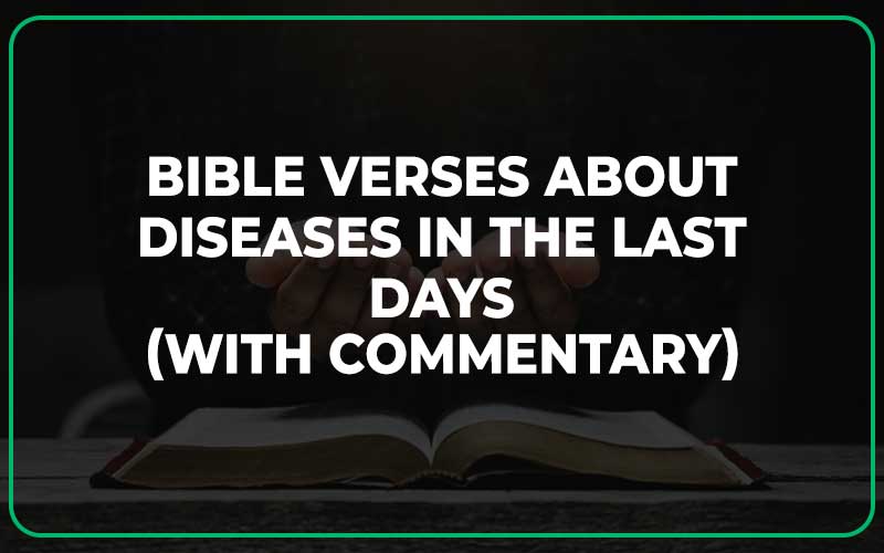 Bible Verses About Diseases In The Last Days