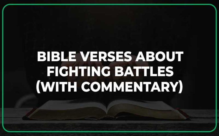 25 Bible Verses About Fighting Battles With Commentary Scripture Savvy