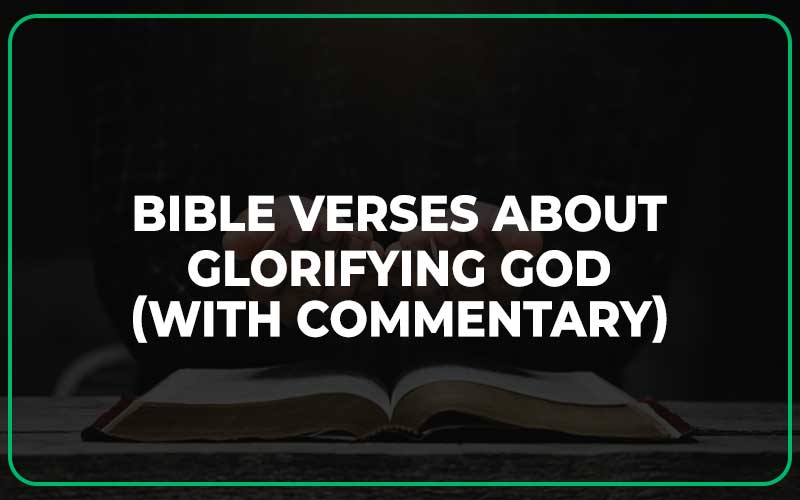 Bible Verses About Glorifying God