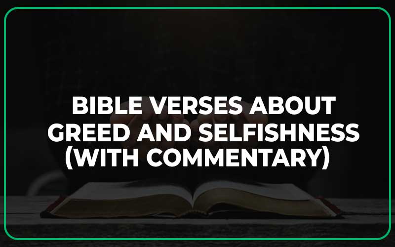 Bible Verses About Greed And Selfishness