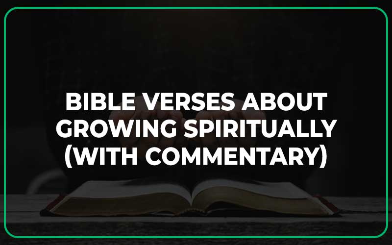 Bible Verses About Growing Spiritually