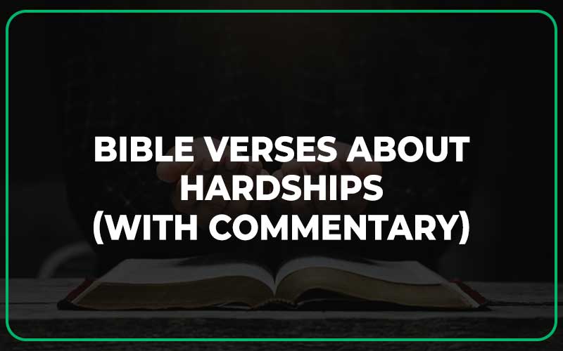Bible Verses About Hardships
