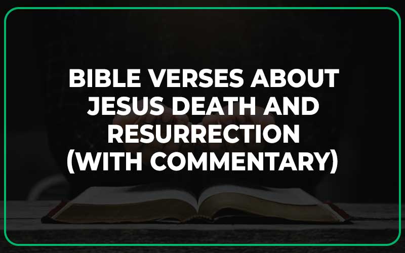 Bible Verses About Jesus Death And Resurrection