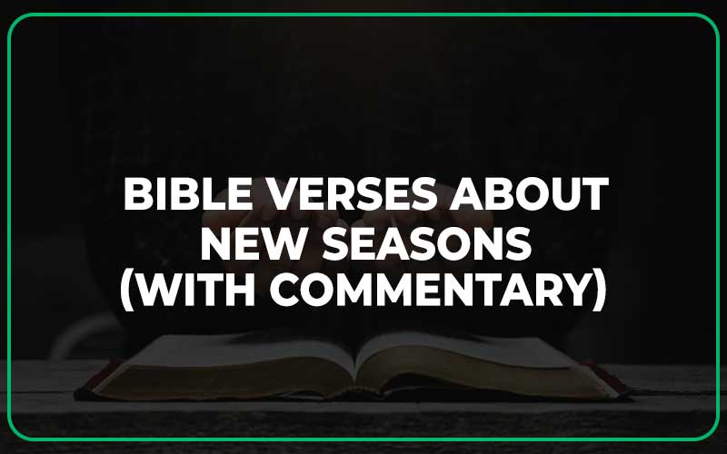 Bible Verses About New Seasons