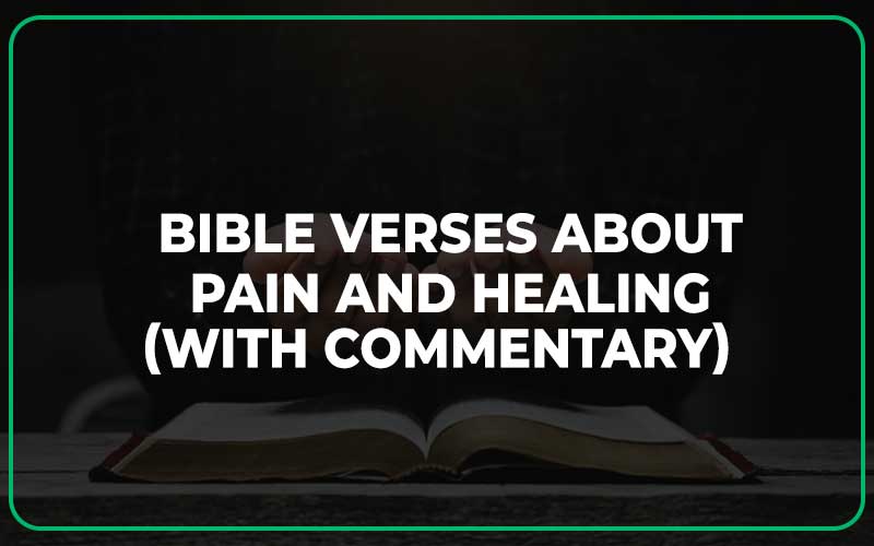 Bible Verses About Pain And Healing