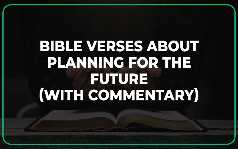 Bible Verses About Planning For The Future