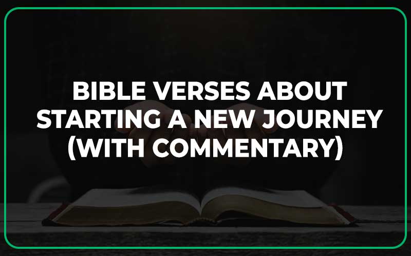 Bible Verses About Starting A New Journey