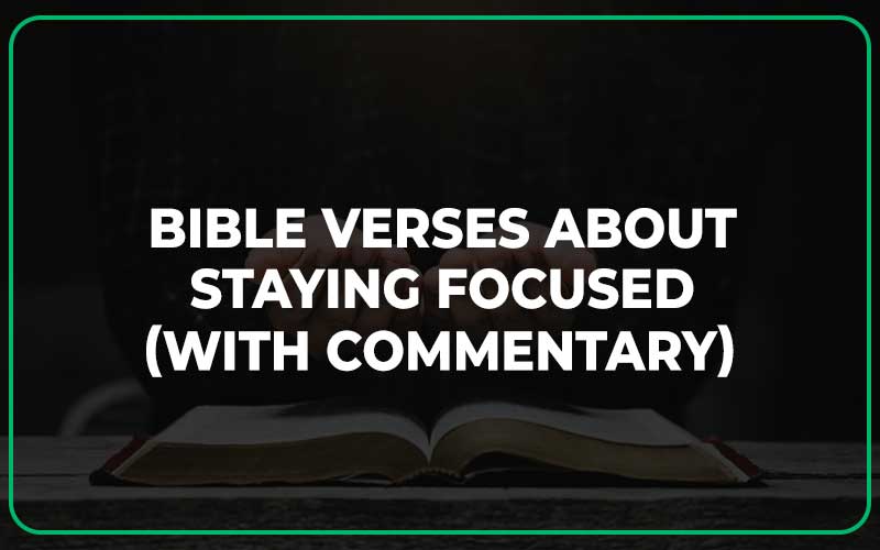 Bible Verses About Staying Focused