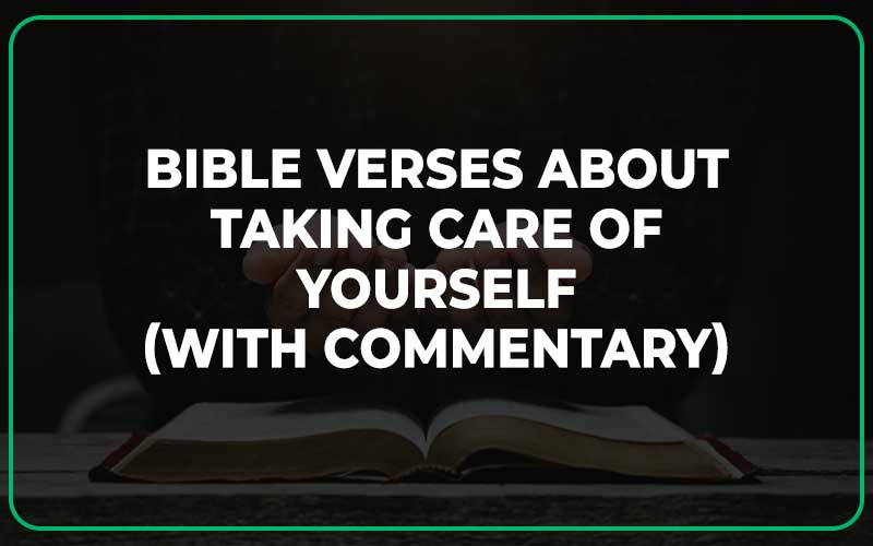 Bible Verses About Taking Care Of Yourself