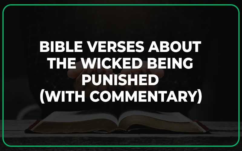 Bible Verses About The Wicked Being Punished