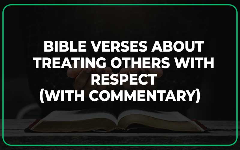 Bible Verses About Treating Others With Respect