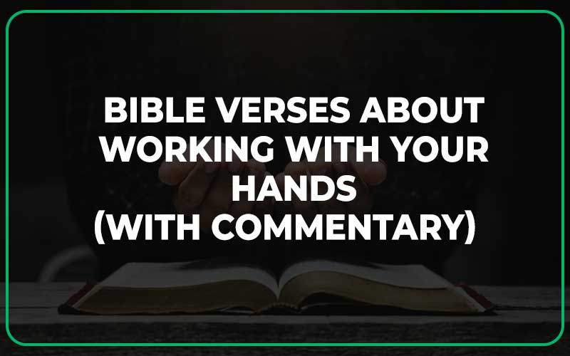 Bible Verses About Working With Your Hands