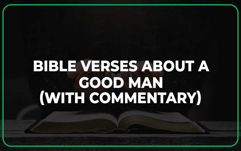 Bible Verses About a Good Man