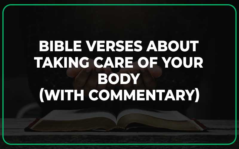 Bible Verses About Taking Care Of Your Body