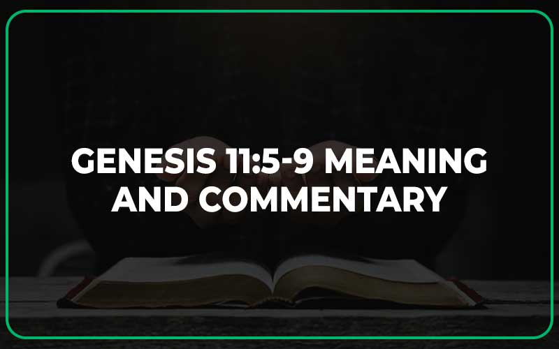 Genesis 11 5 9 Meaning And Commentary Scripture Savvy
