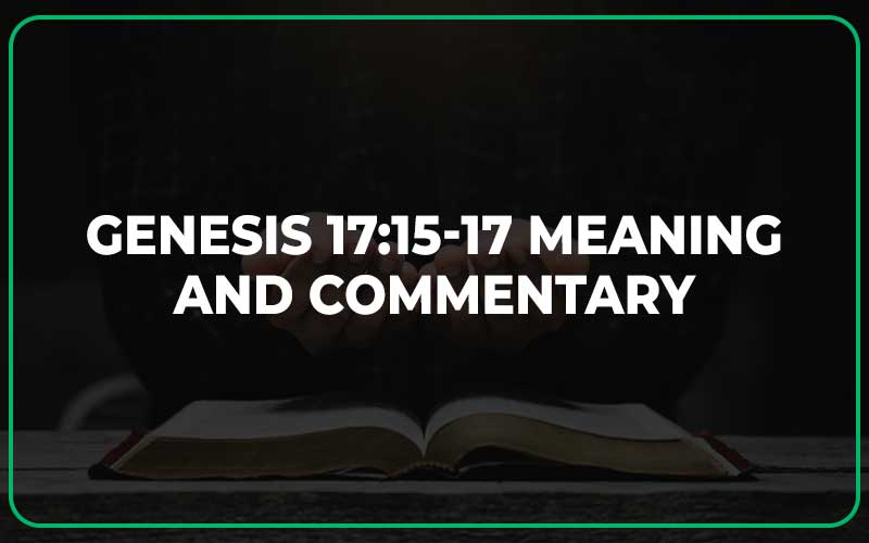 Genesis 17:15-17 Meaning and Commentary