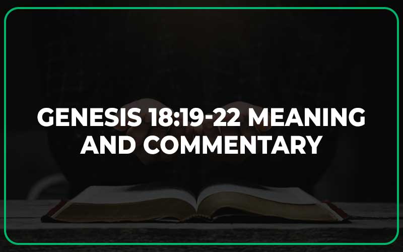 Genesis 18 19 22 Meaning And Commentary Scripture Savvy