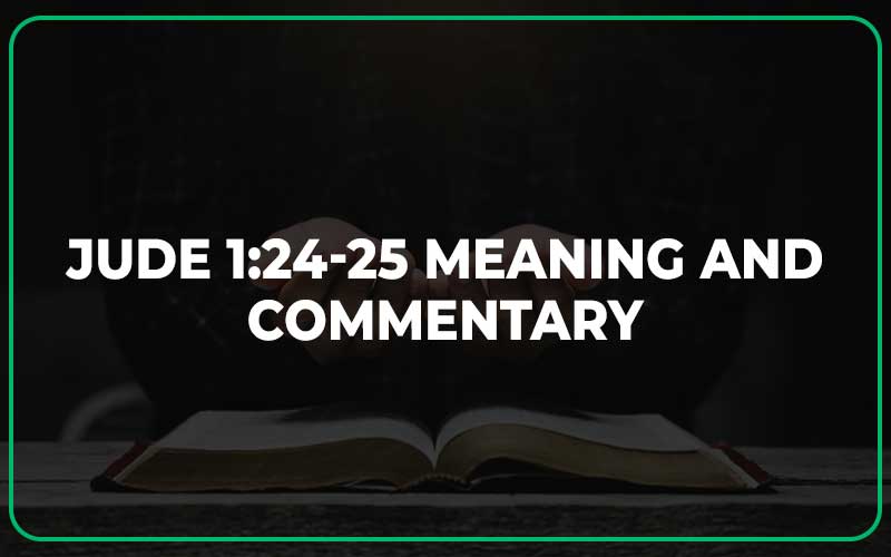 Jude 1:24-25 Meaning and Commentary