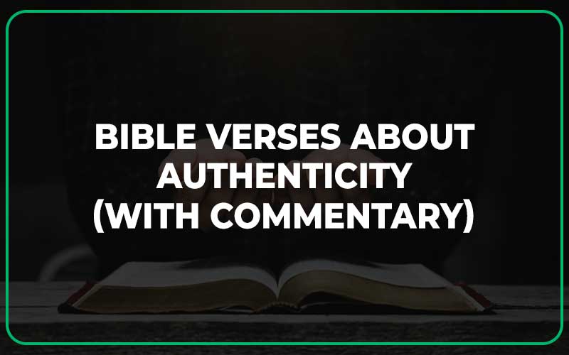 Bible Verses About Authenticity