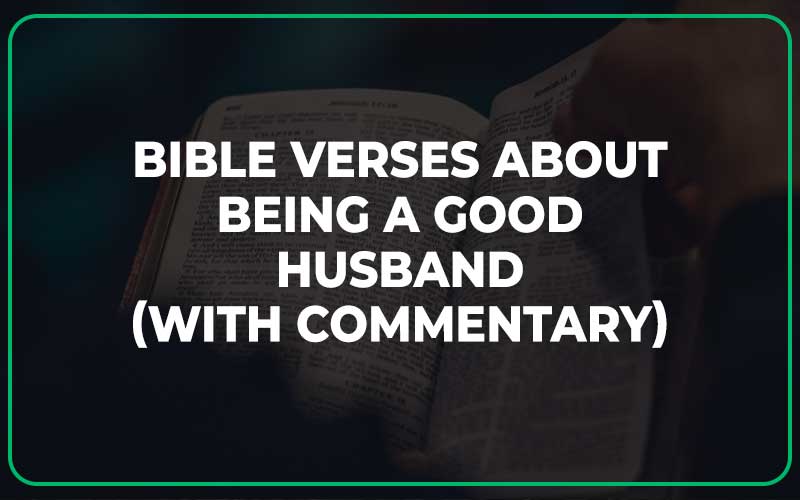 Bible Verses About Being A Good Husband